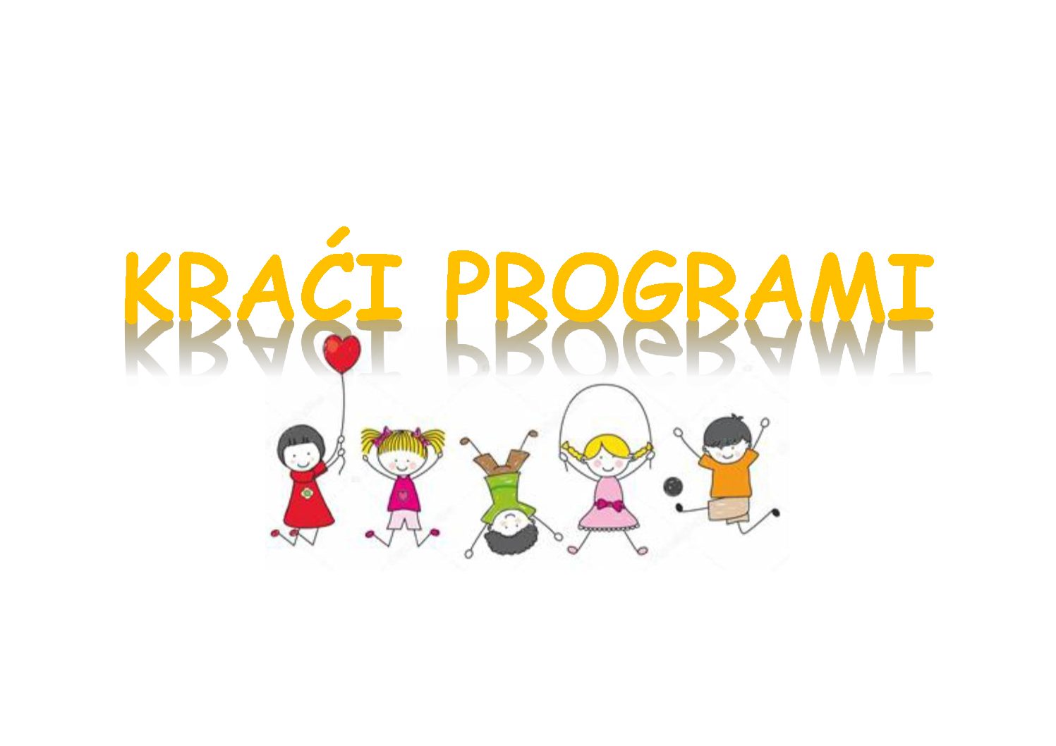 Obavijest o početku kraćih programa