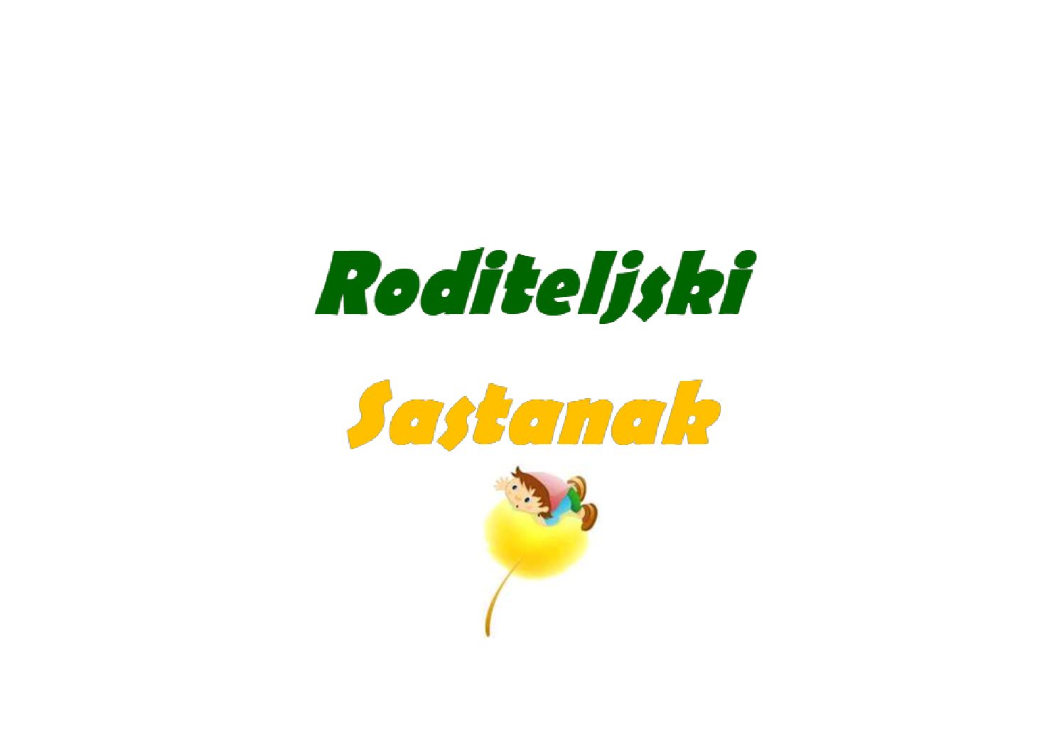 OBAVIJEST O ODRŽAVANJU 1.RODITELJSKOG SASTANKA NOVOUPISANE DJECE